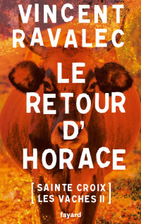 Vincent Ravalec — Le retour d'Horace