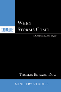 Thomas E. Dow; — When Storms Come