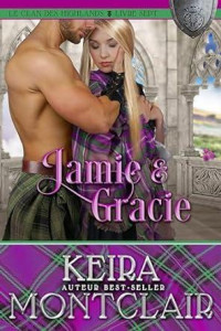 Keira Montclair — Jamie & Gracie (Le Clan des Highlands 7)