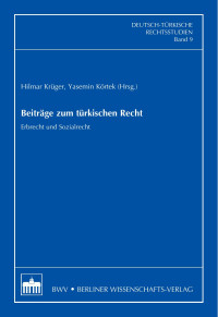 Hilmar Krüger, Yasemin Körtek (Hrsg.) — Beiträge zum türkischen Recht