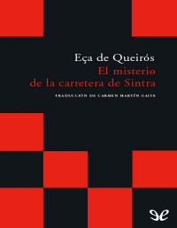 José Maria Eça de Queirós — El Misterio De La Carretera De Sintra