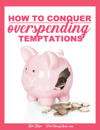 Unknown — Conquer Overspending Temptations - FINAL