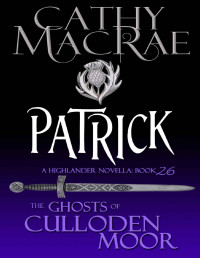 Cathy MacRae — Patrick: A Highlander Romance (Book 26)