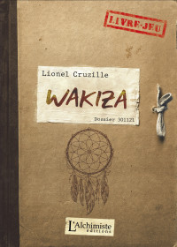 Lionel Cruzille — Wakiza - Livre-Jeu