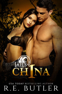 R. E. Butler — China (Tails Book 6)