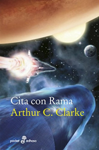 Arthur C. Clarke [Clarke, Arthur C.] — Cita con Rama