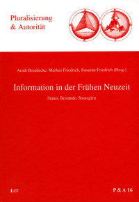 Arndt Brendecke, Markus Friedrich, Susanne Friedrich (Hg.); — Brendecke pdf bearbeitet.pdf