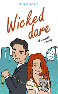 Kira Graham — Wicked Dare: A Romantic Comedy