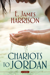 James E. Harrison — Chariots to Jordan