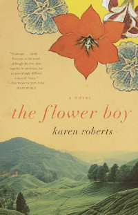 Karen Roberts — The Flower Boy: A Novel