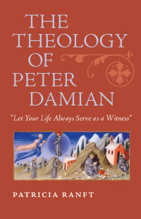 Ranft, Patricia. — The Theology of Peter Damian