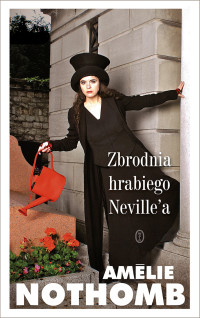 Amélie Nothomb — Zbrodnia hrabiego Neville'a