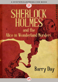 Barry Day — Sherlock Holmes and the Alice in Wonderland Murders