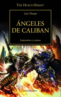 Gav Thorpe — The Horus Heresy nº 38/54 Ángeles de Caliban (Warhammer The Horus Heresy) (Spanish Edition)