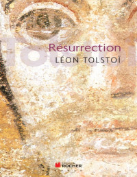 Léon Tolstoï — Résurrection