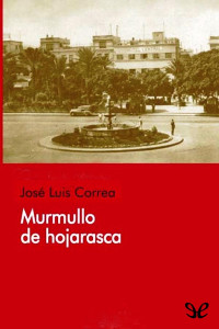 José Luis Correa — Murmullo de hojarasca