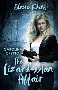 Blaire Edens — Carolina Crypto: The Lizard Man Affair