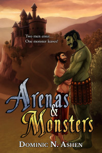 Dominic N. Ashen — Arenas & Monsters