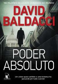 David Baldacci — Poder Absoluto