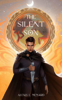 Alexis L. Menard — The Silent Son: A Viking Fae Fantasy Romance (The Last Daughter Book 2)