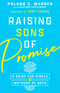 Roland C. Warren;Heather Creekmore; & Heather Creekmore & Roland Clifford Warren — Raising Sons of Promise