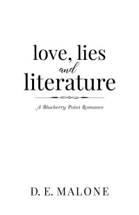 D.E. Malone — Love, Lies and Literature