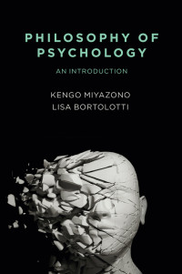Kengo Miyazono, Lisa Bortolotti — Philosophy of Psychology
