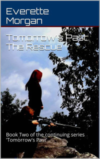 Everette Morgan — Tomorrow's Past: The Rescue
