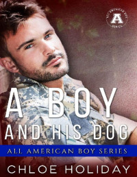 Chloe Holiday — A Boy and his Dog: The All American Boy Series