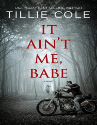 Tillie Cole — It Ain't Me, Babe Hades Hangmen #1