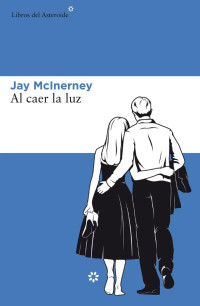 Jay McInerney — Al caer la luz