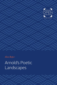 Alan Roper — Arnold's Poetic Landscapes