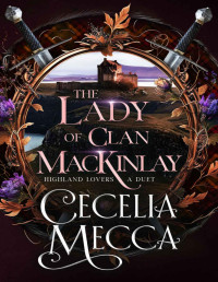 Cecelia Mecca — The Lady of Clan MacKinlay (Highland Lovers Book 1)