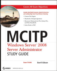 Darril Gibson — MCITP: Windows Server 2008 Server Administrator Study Guide: (Exam 70-646)