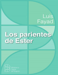 Luís Fayad — Los parientes de Ester