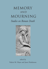 Valerie Hope;Janet Huskinson; — Memory and Mourning