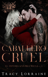 Tracy Lorraine — Caballero cruel