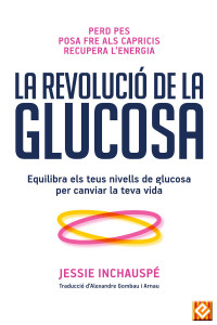 Jessie Inchauspé — La revolució de la glucosa