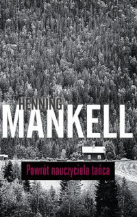 Henning Mankell — Powrót Nauczyciela Tańca