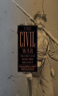 Publisher           : Library of America — The Civil War: The First Year Told by Those Who Lived It: (Library of America #212)