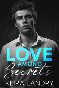 Keira Landry — Love Among Secrets: A Small Town Mafia Romance