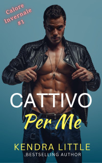 Kendra Little — Cattivo Per Me: Calore Invernale #1