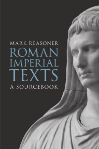 Reasoner, Mark.; — Roman Imperial Texts