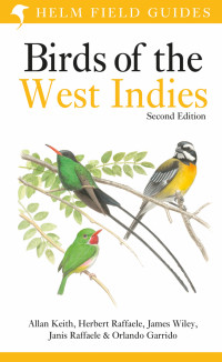 Allan Keith;Herbert Raffaele;Janis Raffaele;James Wiley;Orlando Garrido; — Field Guide to Birds of the West Indies