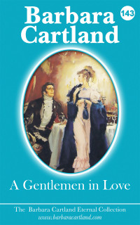 Barbara Cartland — A Gentleman in Love