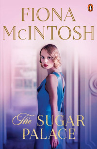 Fiona McIntosh — The Sugar Palace