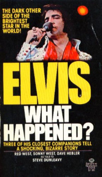 Dunleavy, Steve — Elvis: What Happened?