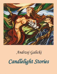 Andrzej Galicki — Candlelight Stories - suspense, soft thrill