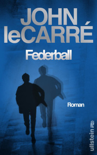 John le Carré — Federball