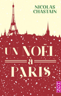 Chastain Nicolas — Un Noël à Paris